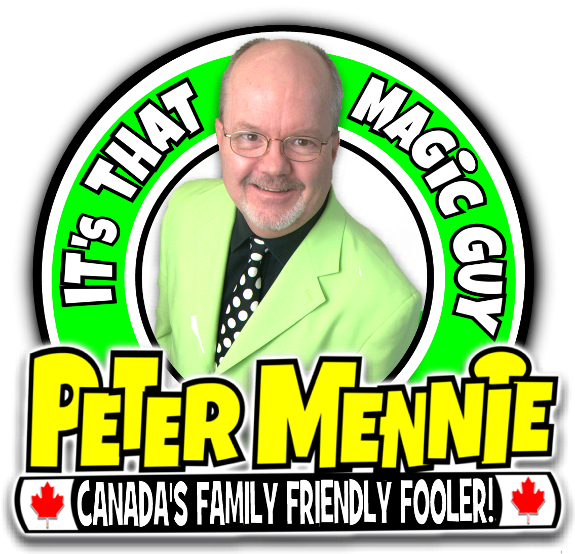 It's That Magic Guy Peter Mennie, Canada's Family Friendly Fooler