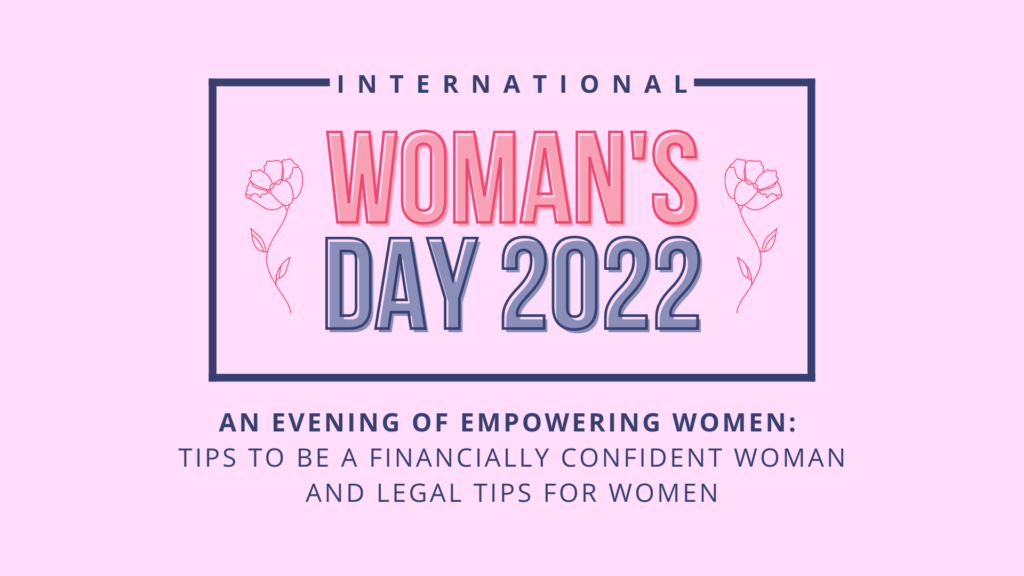 International Women's Day: AN EVENING OF EMPOwerING WOMEN: Tips to be a Financially Confident Woman and Legal Tips for Women 2022